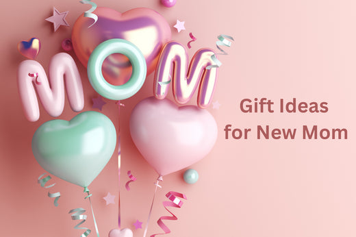 Thoughtful Gift Ideas for New Moms